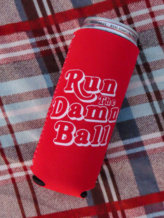 Run The Damn Ball Koozie  - Charlie Southern