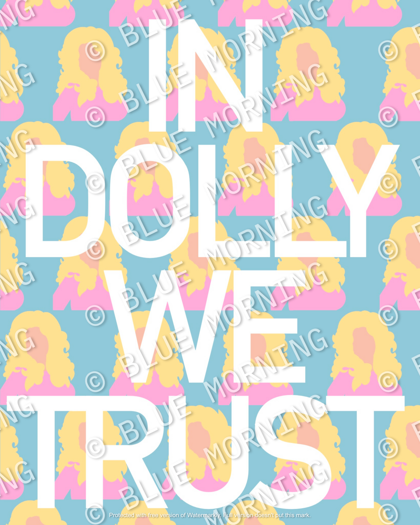 In Dolly We Trust 8 x 10 Print