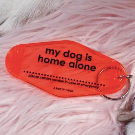My Dog is Home Alone Keychain